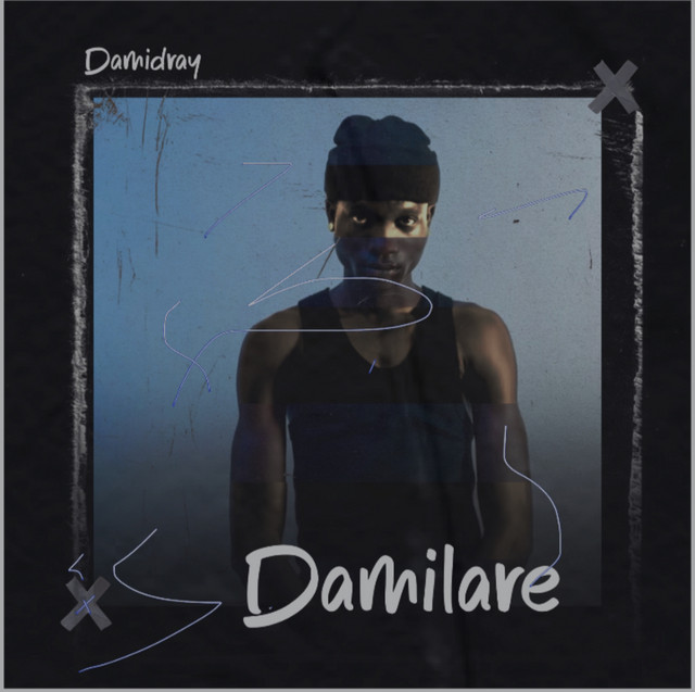 Damilare - Single by Damidray | Spotify