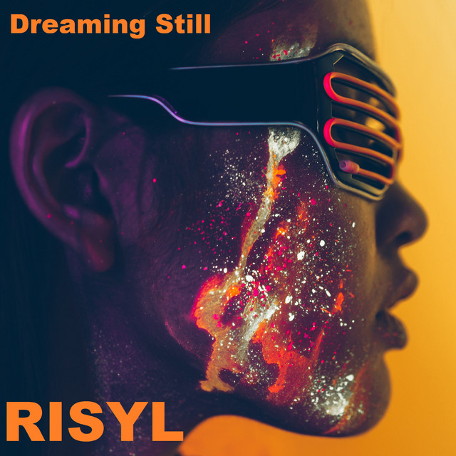Dreaming Still - Single by RISYL | Spotify