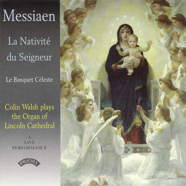 Messiaen: La Nativité du Seigneur & Le banquet céleste (Live)