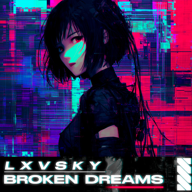Обкладинка LXVSKY — Broken Dreams