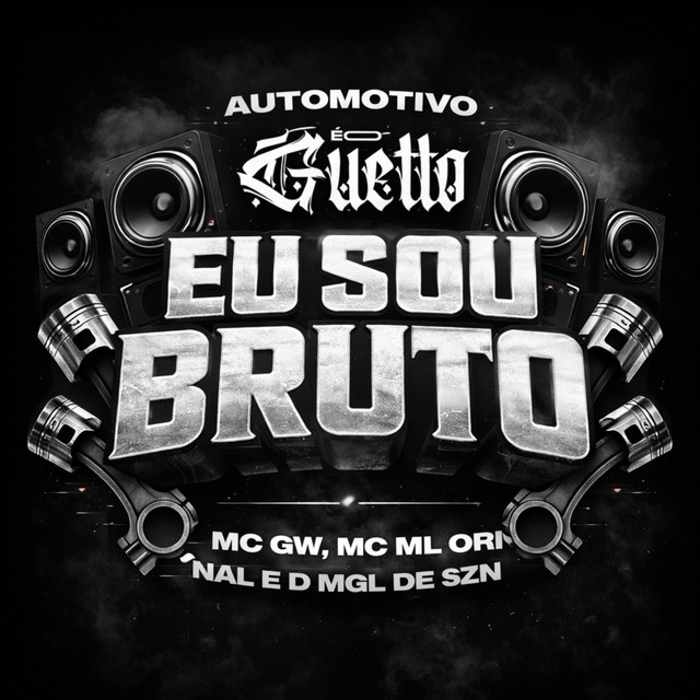 Automotivo Eu Sou Bruto