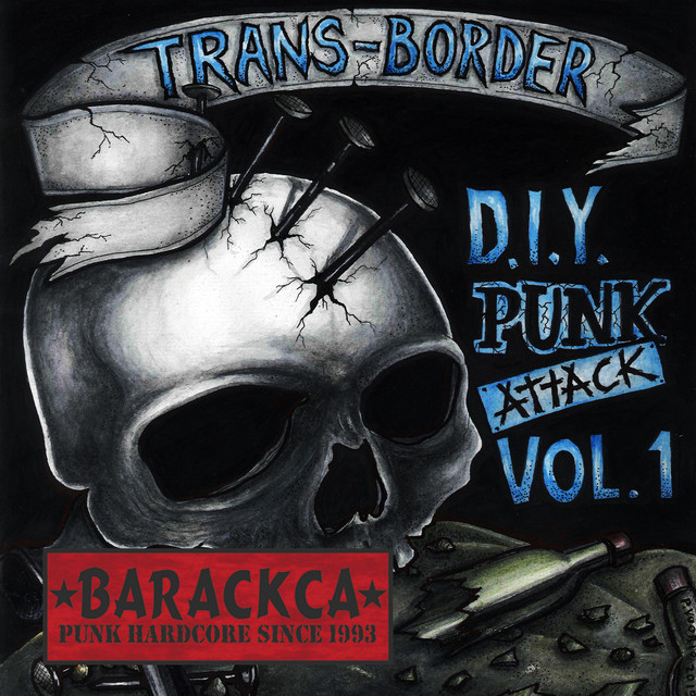 Barackca @ Trans-Border D.I.Y. Punk Attack, Vol. 1 cover art