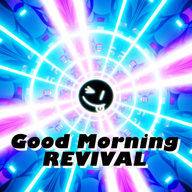 Good Morning REVIVAL (feat. HATSUNE MIKU)