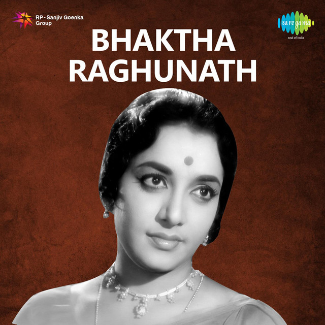 Bhaktha Raghunath Album by Ghantasala Spotify