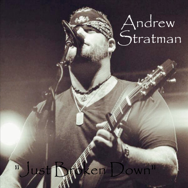Just Broken Down - Album by Andrew Stratman | Spotify