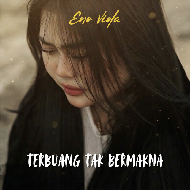 TERBUANG TAK BERMAKNA by Eno Viola