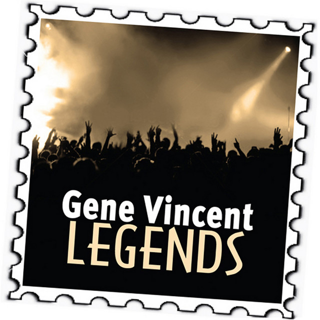 Gene Vincent: Legends - Compilation by Gene Vincent | Spotify