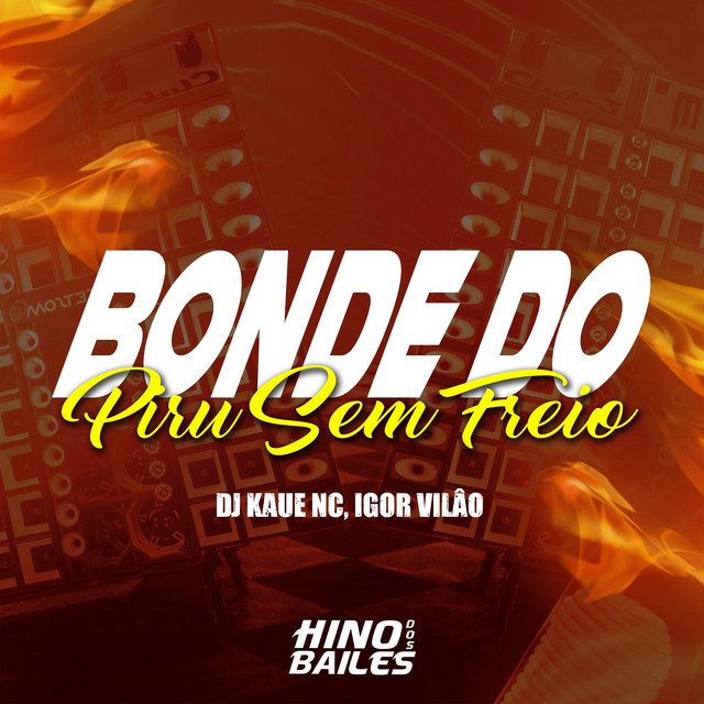 Bonde do Piru Sem Freio