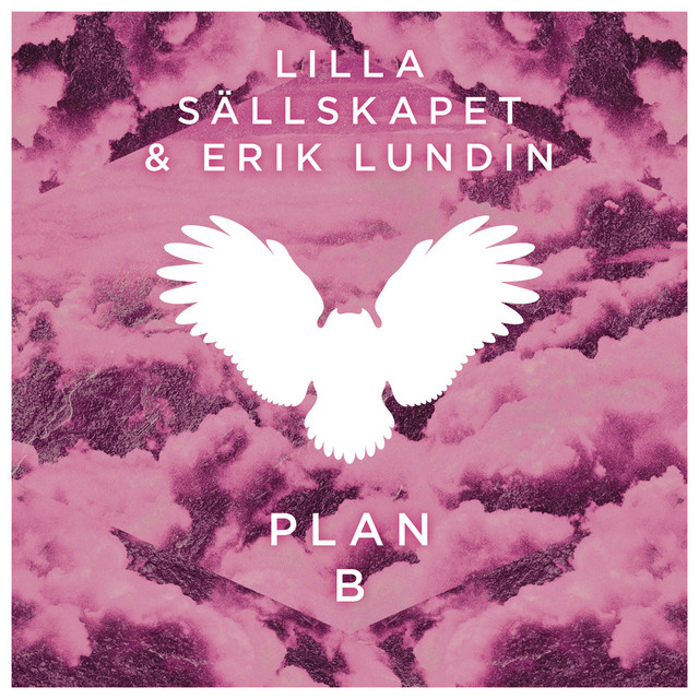 Plan B (feat. Erik Lundin)