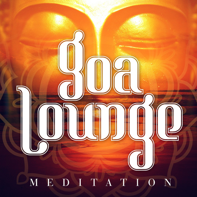 Goa Lounge Meditation (Indian Relaxation Music) cover