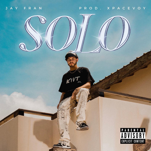 SOLO - Single by Jay Fran | Spotify