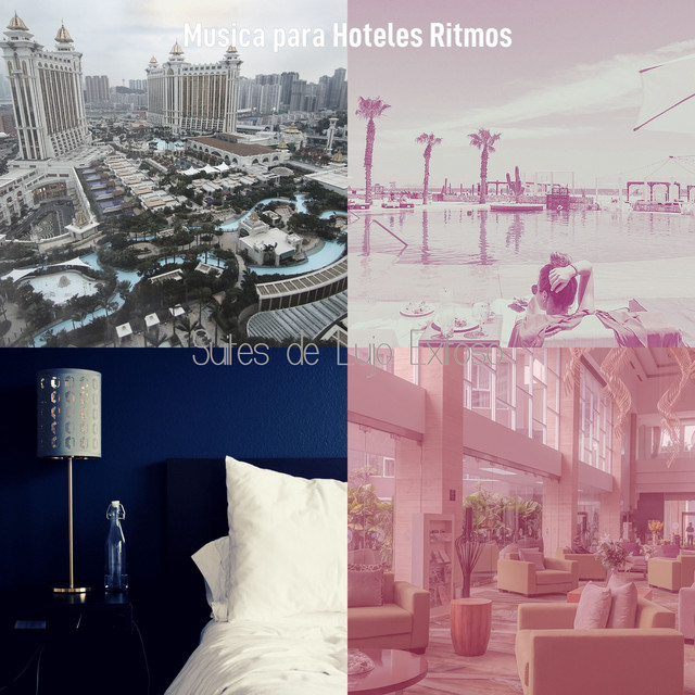 Suites de Lujo Exitoso - Album by Musica para Hoteles Ritmos | Spotify