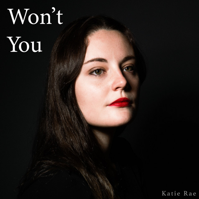 Won't You - Single by Katie Rae | Spotify