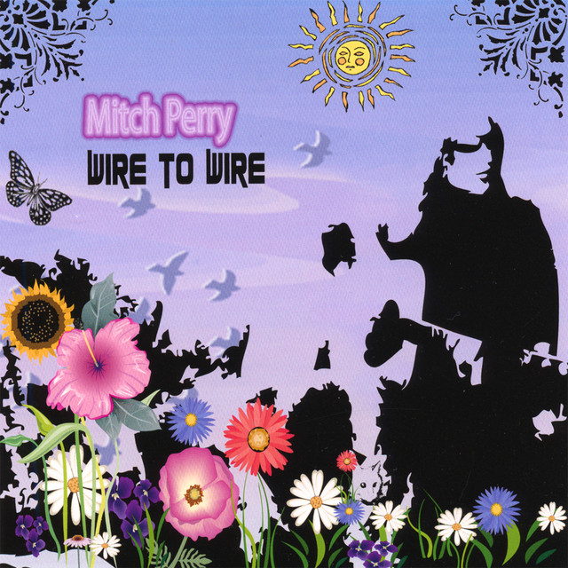 Wire To Wire - Album by Mitch Perry | Spotify