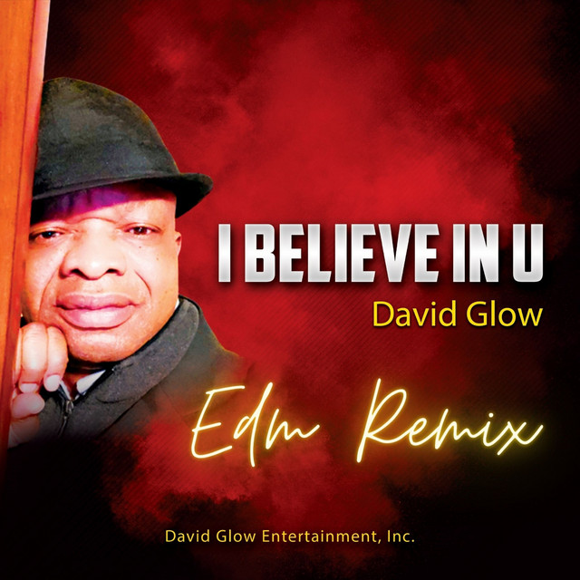 i-believe-in-u-edm-remix-album-by-david-glow-spotify