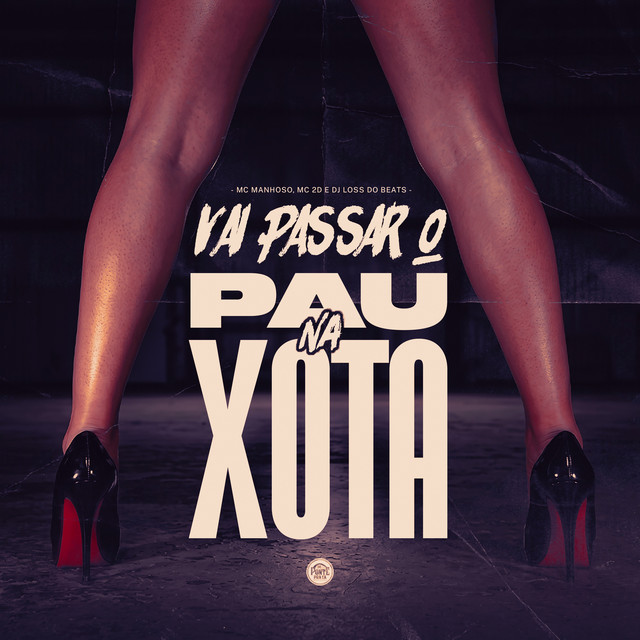 Vai Passar o Pau na Xota