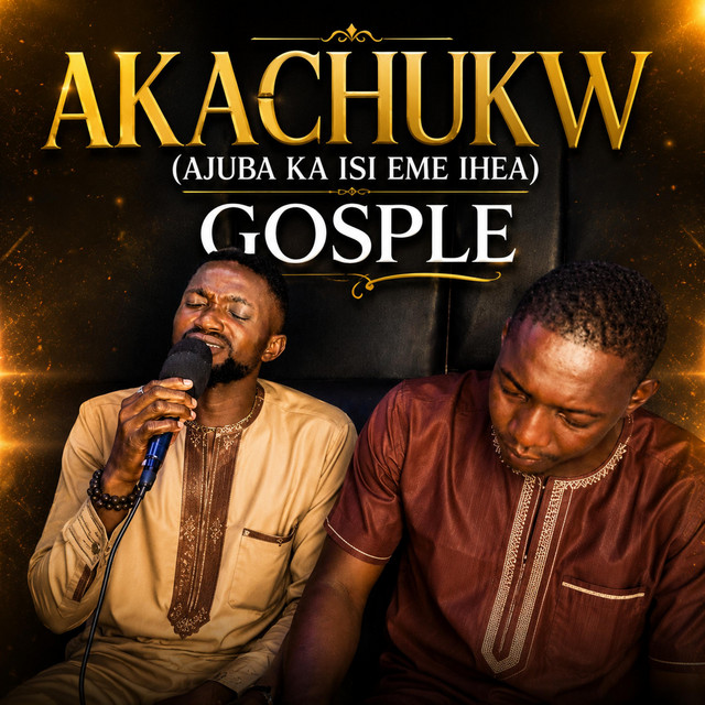 AKACHUKWU-AJUBA KA ISI EME IHEA