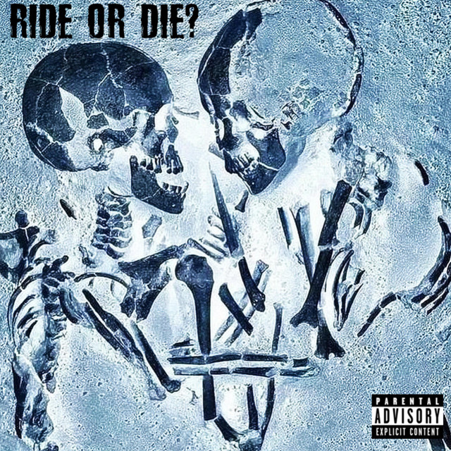 Ride or Die?