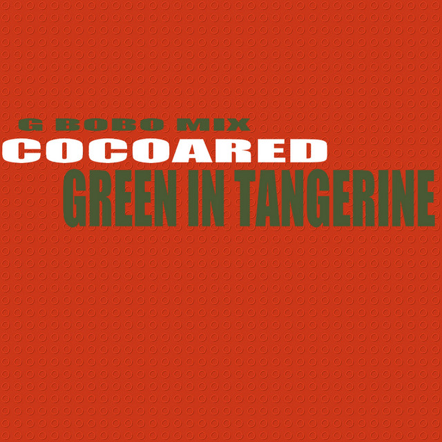 Green In Tangerine (g bobo mix)