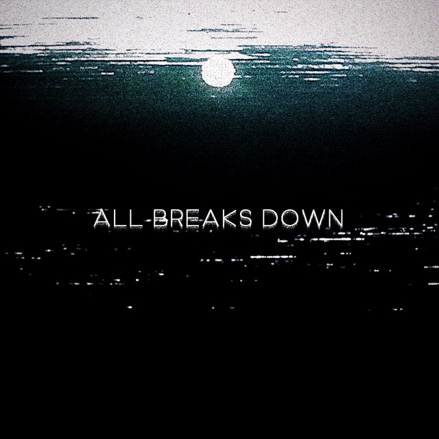 ALL BREAKS DOWN cover art