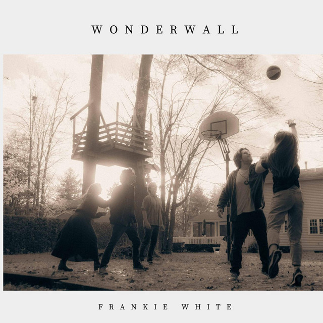 wonderwall - frankie white version