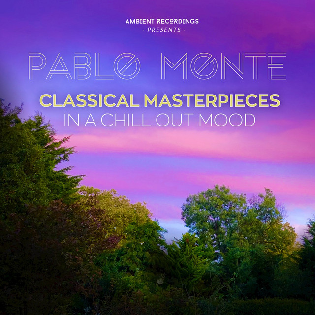 Classical Masterpieces (In a Chill Out Mood)
