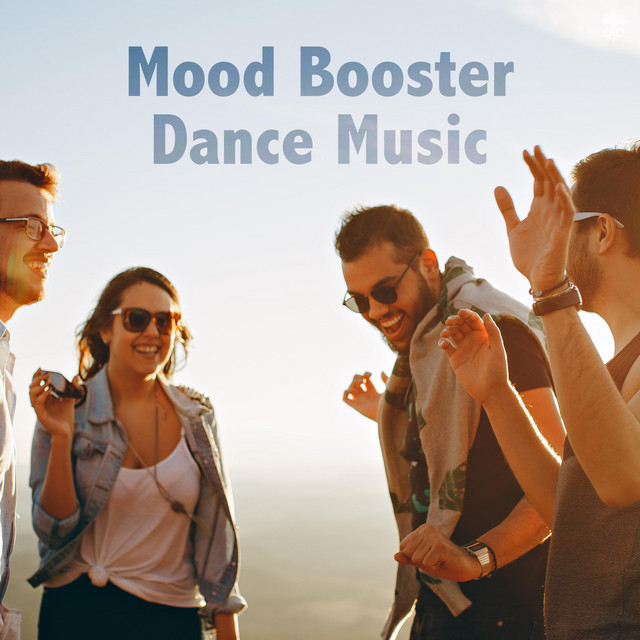 Mood Booster Dance Music - Compilation by Various Artists | Spotify