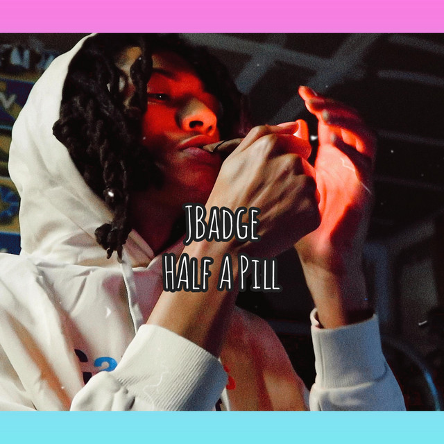 Half Uh Pill - Single by JBadge | Spotify