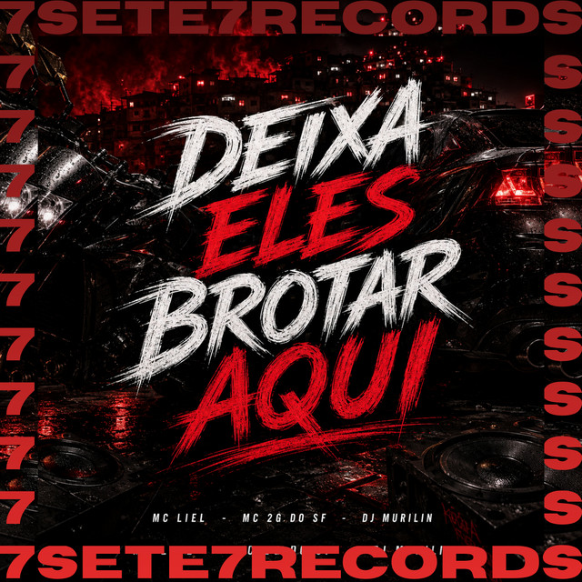 DEIXA ELES BROTAR AQUI