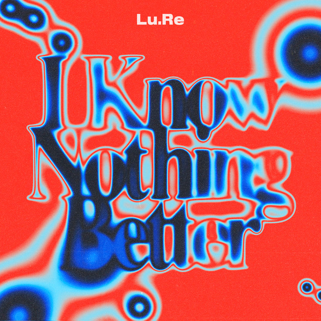 I Know Nothing Better cover