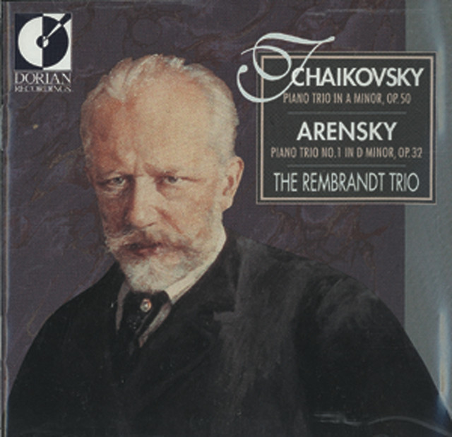 Tchaikovsky, P.I.: Piano Trio, Op. 50 / Arensky, A.S.: Piano Trio No. 1 (The Rembrandt Trio) cover art