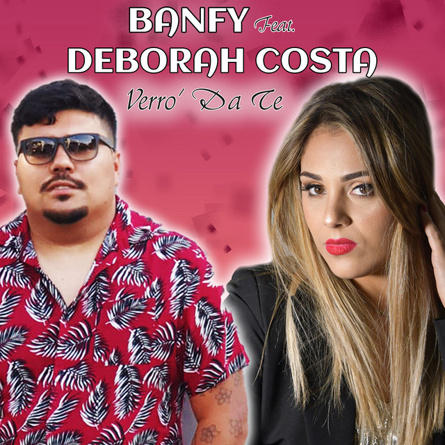 Banfy - Verro' Da Te (feat. Deborah Costa)