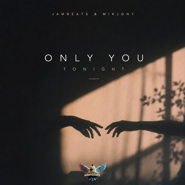 Only You Tonight - song and lyrics by JamBeats, Mirjony | Spotify