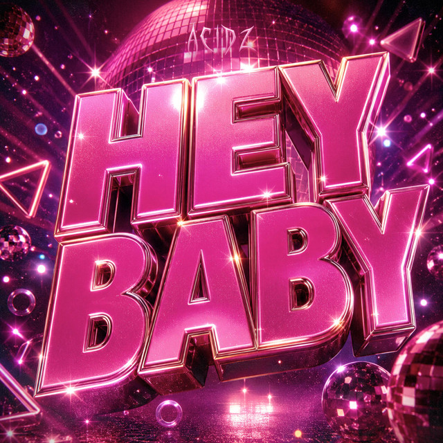 HEY BABY