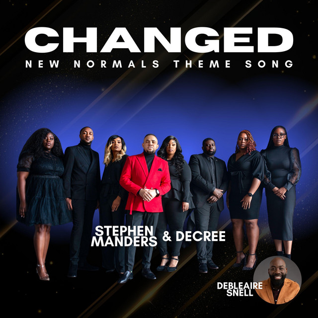 Changed (New Normal) - Single by Stephen Manders & Decree | Spotify