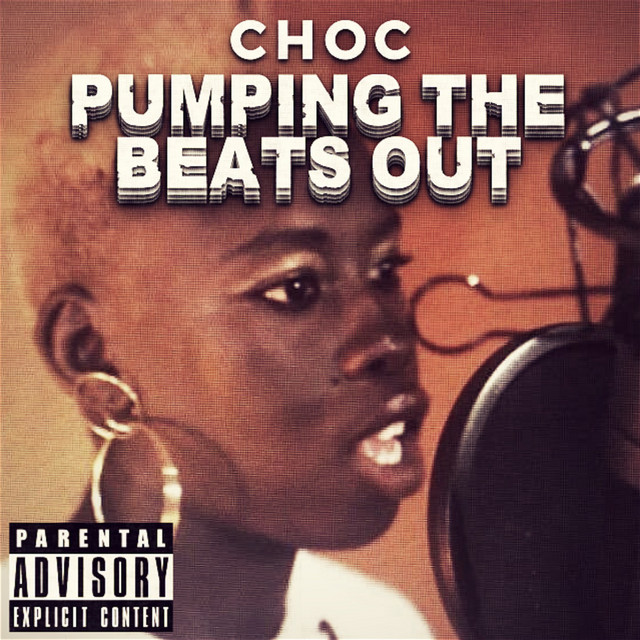 Pumping the Beats Out - Album by Choc | Spotify