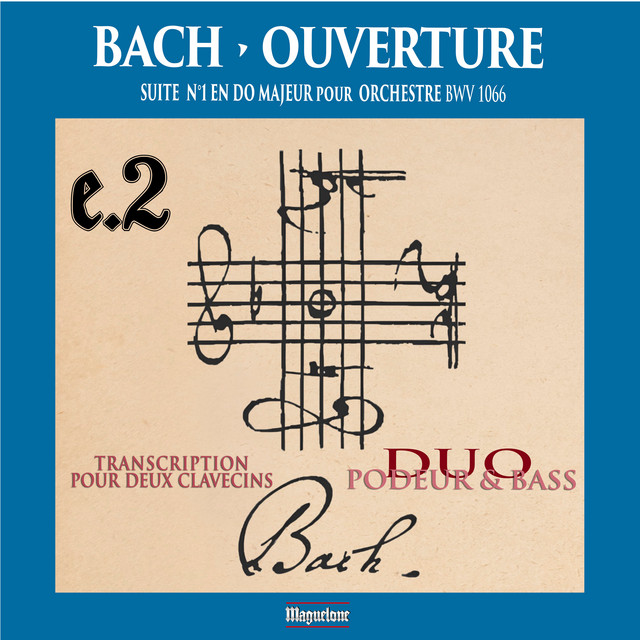 Bach: Ouverture de la suite No. 1, BWV 1066 (Transcription pour deux clavecins)