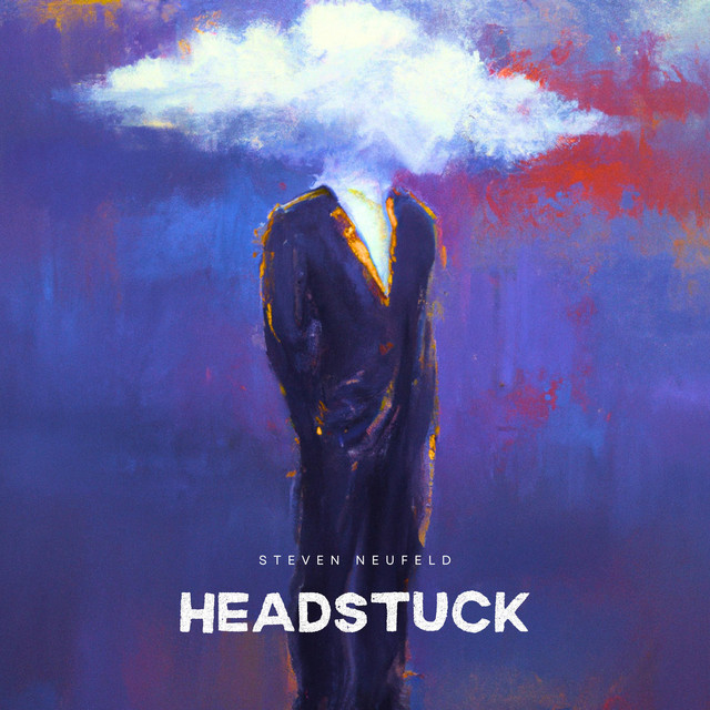 Headstuck - Single by Steven Neufeld | Spotify