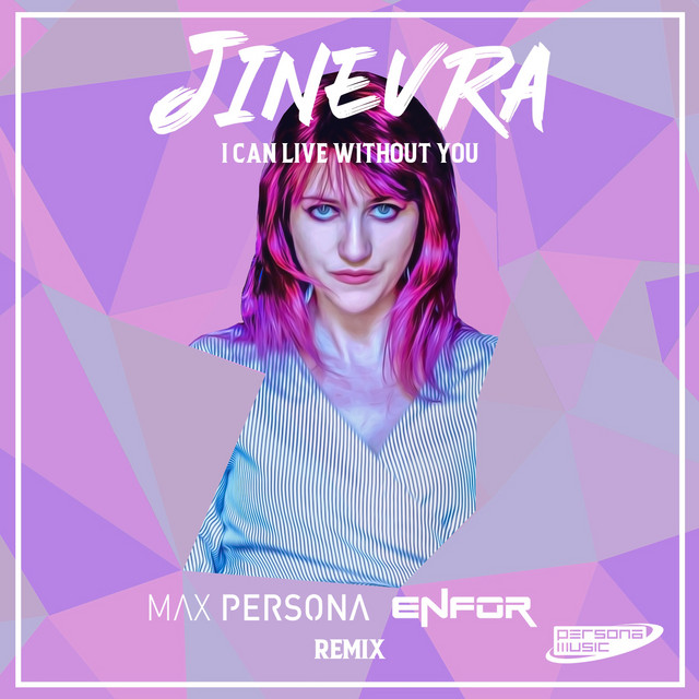 I Can Live Without You - Max Persona & Enfor Remix