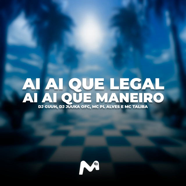 AI AI QUE LEGAL, AI AI QUE MANEIIRO