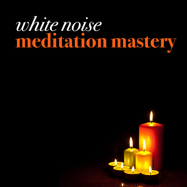 White Noise: Meditation Mastery cover art