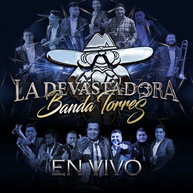La Devastadora Banda Torres - Songs, Events and Music Stats | Viberate.com