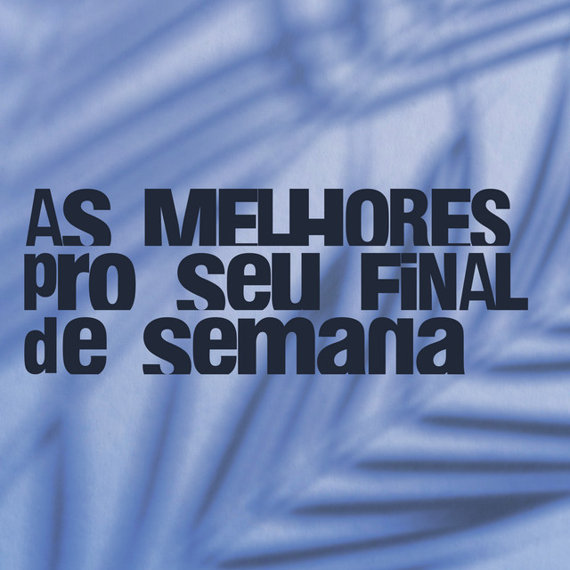 As Melhores pro seu Fim de Semana