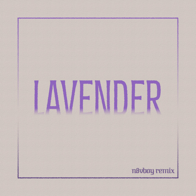 Lavender - n8vboy Remix - song and lyrics by DeShawn Rivers, n8vboy ...