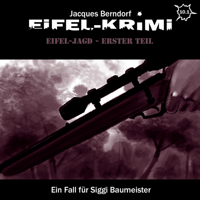 Teil 6 - Folge 10.1: Eifel-Jagd, Erster Teil