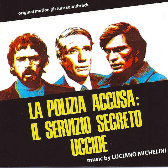 La polizia accusa, il servizio segreto uccide (Original Motion Picture Soundtrack) [Remastered]