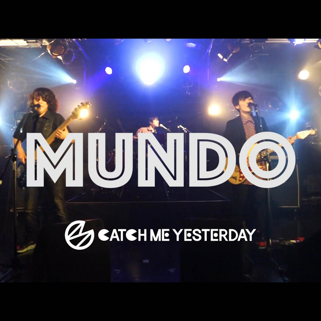 Mundo - song and lyrics by Catch Me Yesterday | Spotify