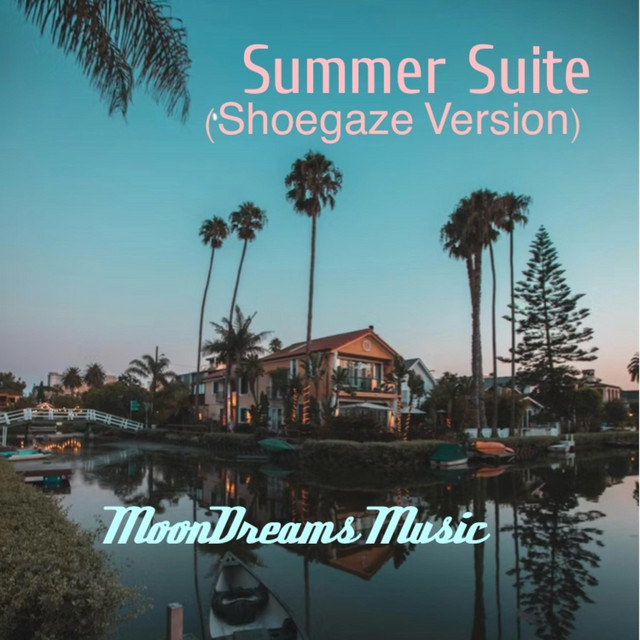 Summer Suite (Shoegaze Version)