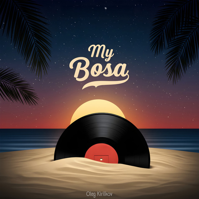 Обкладинка: My Bossa — Oleg Kirilkov