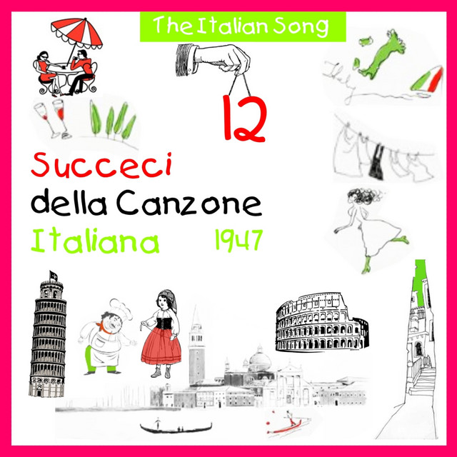 The Italian Song: Succeci Della Canzone Italiana - 1947, Vol. 12 cover